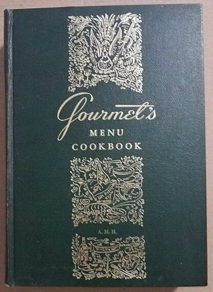 Gourmet's Menu Cookbook: a Collection of Epicurean Menus and Recipes. [Hardcover] Gourmet and Color & b/w Illustrations