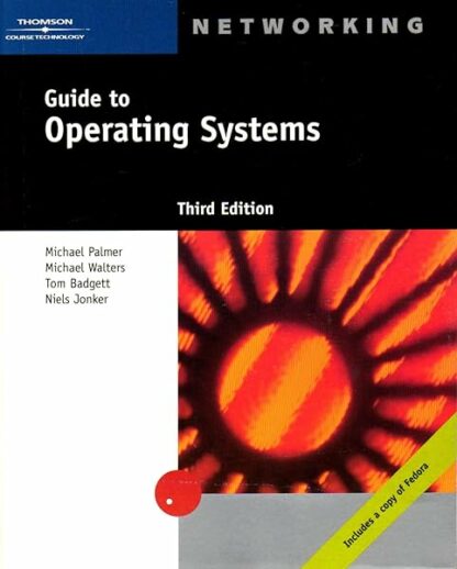 Guide to Operating Systems, Third Edition Palmer, Michael and Walters, Michael