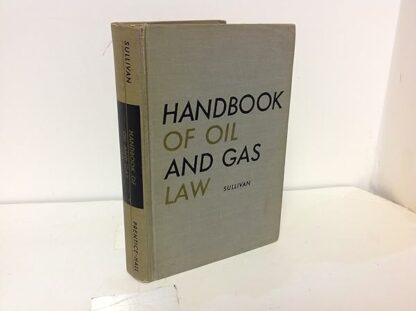 Handbook of Oil and Gas Law [Hardcover] SULLIVAN, Robert E.