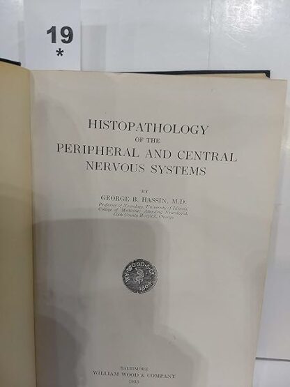 Histopathology of the peripheral and central nervous systems. [Hardcover] HASSIN, George B. - Image 3