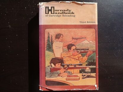 Hornady Handbook of Cartridge Reloading-Third Edition [Hardcover] Reiber, Ron L., Heers, Edward A., J. W. Hornady Lab