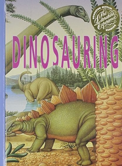 Houghton Mifflin Reading the Literature Experience: Dinosauring Level 4 [Hardcover] a compilation of several authors