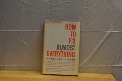 How to Fix Almost Everything [Hardcover] Schuler, Stanley