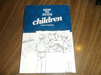 How to Guide Children [Paperback] Caldwell, Louise