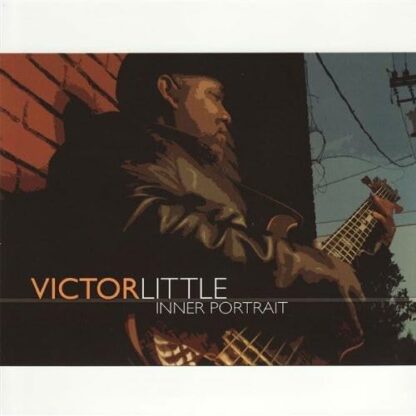 Inner Portrait [Audio CD] Victor " Too Bad&#34 and Little