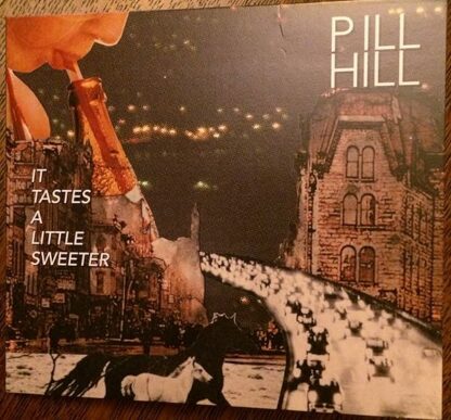 It Tastes a a Little Sweeter [Audio CD] Pill Hill