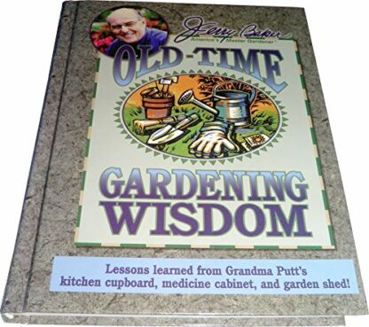 Jerry Baker's Old-Time Gardening Wisdom