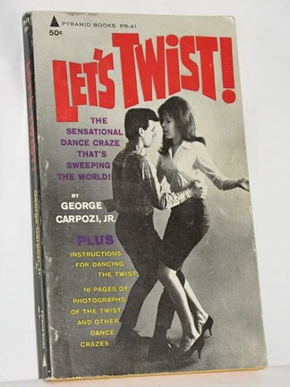 LET'S TWIST! The Sensational Dance Craze That's Sweeping the World!