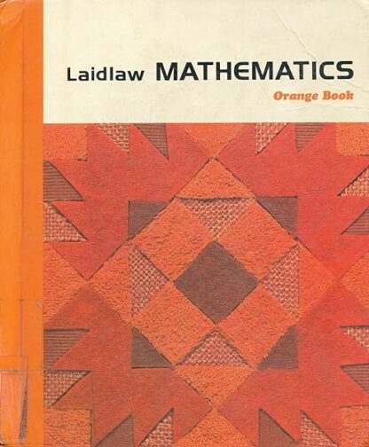 Laidlaw Mathematics: Orange Book Andria P. Troutman; James J. Bezdek; Philip E. Bertoni; Caroline Chin; Lula P. Smith and Alma E. Wright