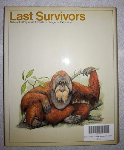 Last Survivors - Natural History of 48 Animals in Danger of Extinction - Image 3