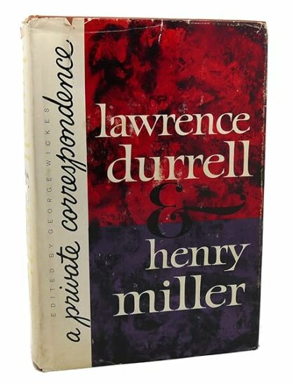 Lawrence Durrell and Henry Miller: A Private Correspondence