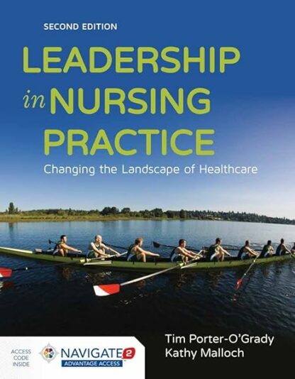 Leadership in Nursing Practice: Changing the Landscape of Health Care [Paperback] Porter-O'Grady, Tim and Malloch, Kathy