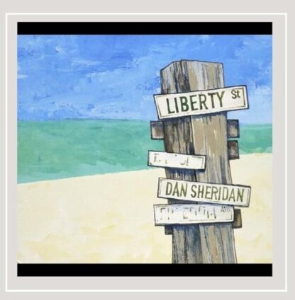 Liberty Street [Audio CD] Dan Sheridan