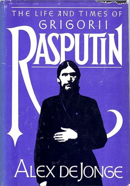 Life And Times Of Grigorii Rasputin - Book Club Edition