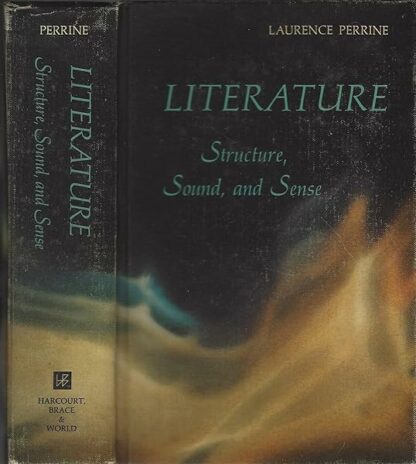 Literature; structure, sound, and sense Laurence Perrine