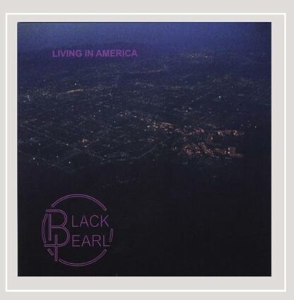 Living in America [Audio CD] Black Pearl