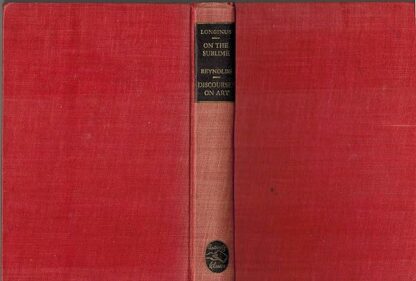 Longinus "On the Sublime" and Sir Joshua Reynolds "Discourses on Art" (University Classics)