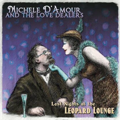 Lost Nights at the Leopard Lounge [Audio CD] D'Amour, Michele / Love Dealers