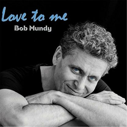 Love To Me [Audio CD] Bob Mundy