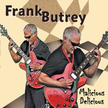 Malicious Delicious [Audio CD] Frank Butrey; Joe Ruscitto; Tom Lowery; Leonard Hubbard; Doug "Pablo" Edwards; Tony "Stickman" Wyatt; Umar Raheem and Greg "Ju Ju" Jones