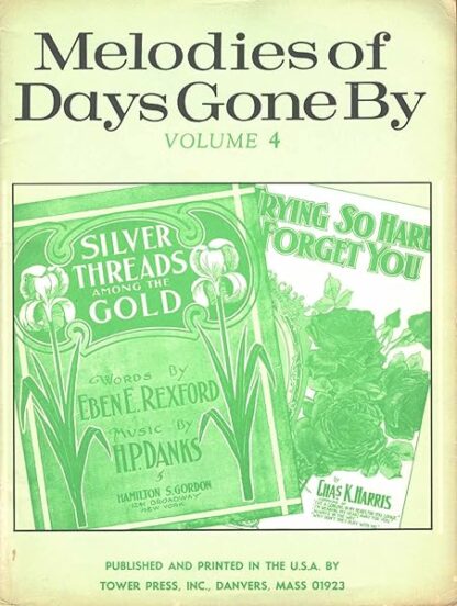 Melodies of Days Gone By, Volume 4 (a Nostalgic Collection of Songs, Ballads, Poems, & Tunes From the Romantic Past).