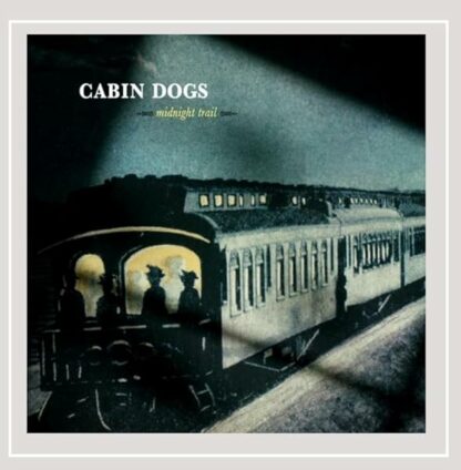 Midnight Trail [Audio CD] Cabin Dogs; Bob Dylan; Rob Kwait; Rich Kwait; Professor "Louie" Hammond; Ron Disilvestro; Heather Zimmerman; Stephan DiVincenzo; Ira Race; Jay Davidson and Jeanine Reed