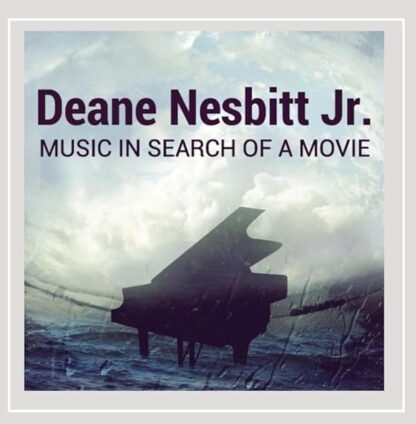 Music in Search of a Movie [Audio CD] Deane Nesbitt Jr