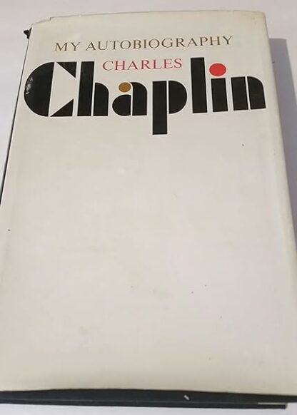 My Auto-Biography - 1st Edition/1st Printing [Hardcover] Chaplin, Charles