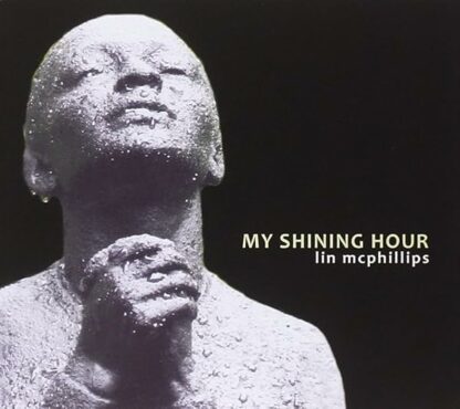 My Shining Hour [Audio CD] Lin McPhillips; Schaefer; Gladstone; Duke Ellington; Scott Sorkin; Kristen Storm; Akira Tana; Rich Girard; Michaelle Goerlitz; Denny Berthiaume; Mad Duran and John Worley