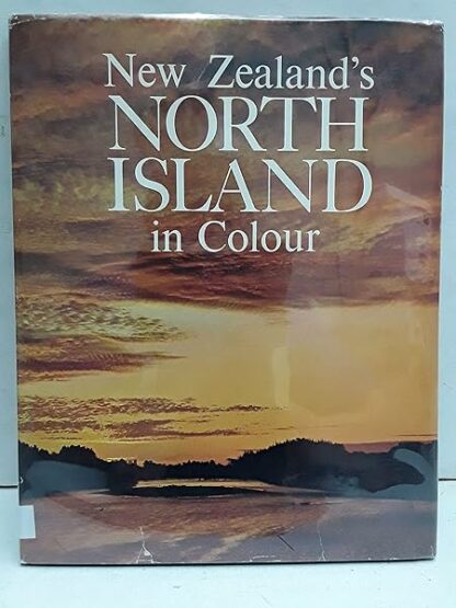 New Zealand's North Island in Colour [Hardcover] Kenneth and Jean Bigwood (Illust.) L.J. Wild