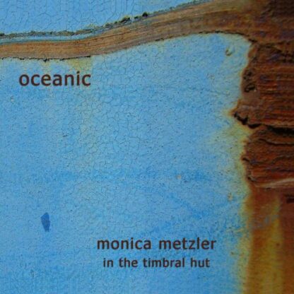 Oceanic [Audio CD] Monica Metzler in The Timbral Hut