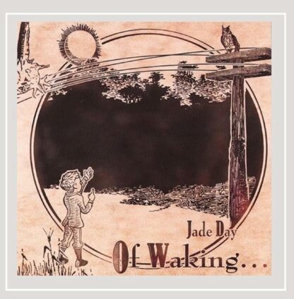 Of Waking [Audio CD] Jade Day