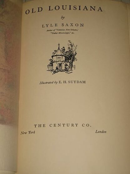 Old Louisiana w/Illustrations by E.H.Suydam - 1st Printing [Hardcover] Lyle Saxon - Image 4