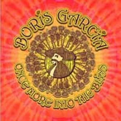 Once More Into the Bliss [Audio CD] Boris Garcia; Bob Stirner; Jeff Otto; Gene Smith; Stephe Ferarro; Stephe Ferraro; Bud Burroughs; Cheryl Prashker; Tim Carbone and Donna Jean Godchaux