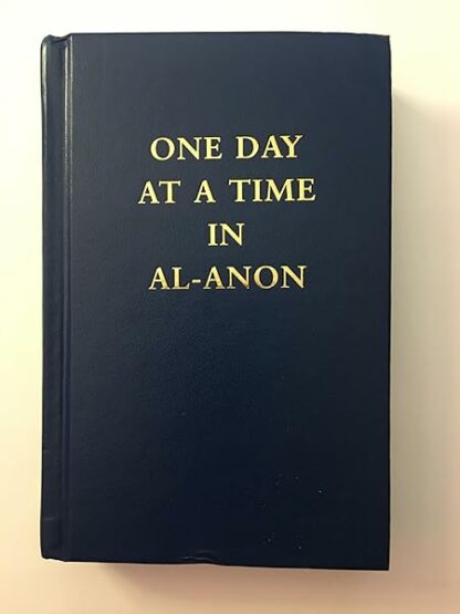 One Day At a Time in Al-anon [Hardcover] Al-Anon Family Group Headquarters, Inc. Staff