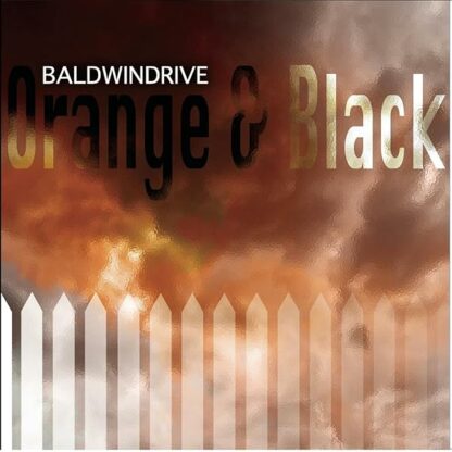 Orange & Black [Audio CD] Baldwin Drive