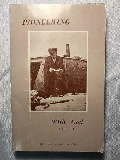 Pioneering with God, vol. II