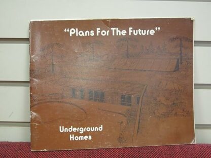 Plans for the Future: Underground Homes