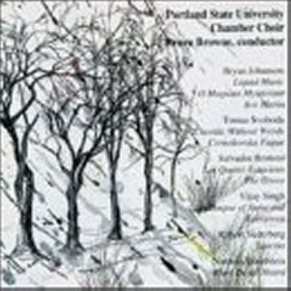 Portland State University Chamber Choir: Works of Johanson / Svoboda / Brotons / Singh / Suderberg / Dinerstein