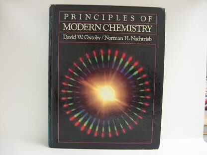 Principles of Modern Chemistry (Saunders Golden Sunburst Series) Oxtoby, David W. and Nachtrieb, Norman H.