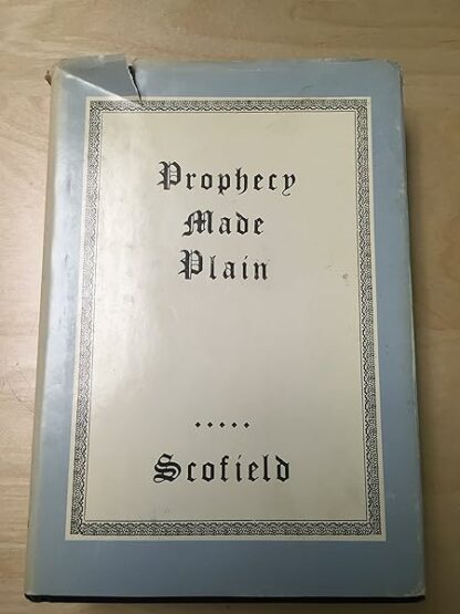 Prophecy Made Plain [Hardcover] C. I. Scofield