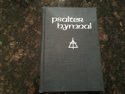 Psalter Hymnal : Doctrinal Standards and Liturgy of the Christian Reformed Church