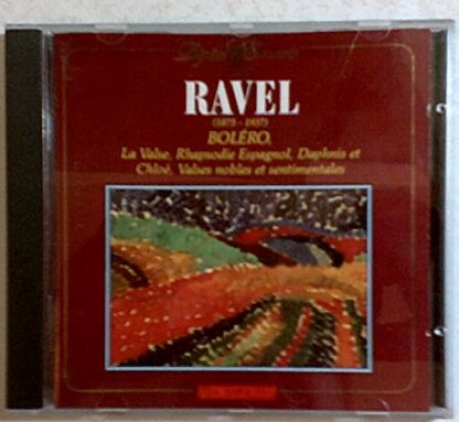 RAVEL (1875-1937): BOLERO: La Valse, Rhapsodie Espagnol, Daphnis et Chloe, Valses nobles et sentimentales [Audio CD] Maurice Ravel and Bolero