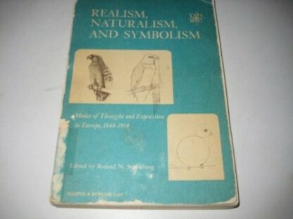 Realism, Naturalism and Symbolism: Modes of Thought and Expression in Europe, 1848-1914.