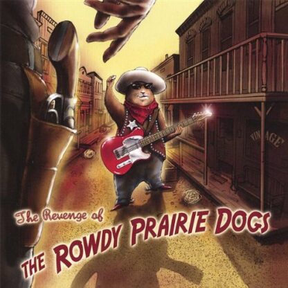 Revenge of the Rowdy Prairie Dogs [Audio CD]