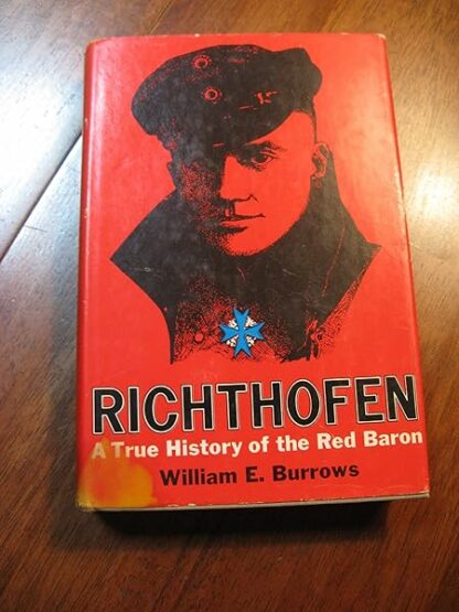 Richthofen: A True History of the Red Baron [Hardcover] Burroughs, William