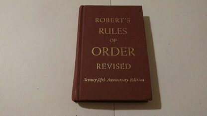 Robert's rules of Order Revised 75th Anniversary Edition [Hardcover] Henry Martyn Robert