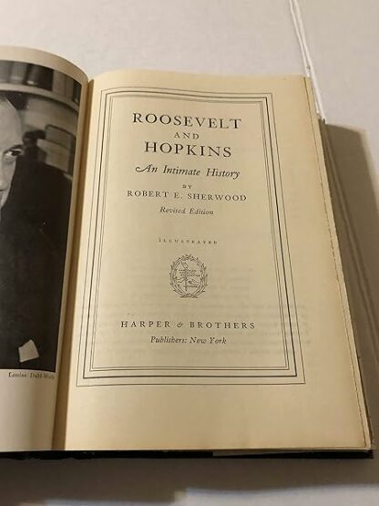 Roosevelt and Hopkins: An Intimate History [Hardcover] sherwood, robert - Image 6