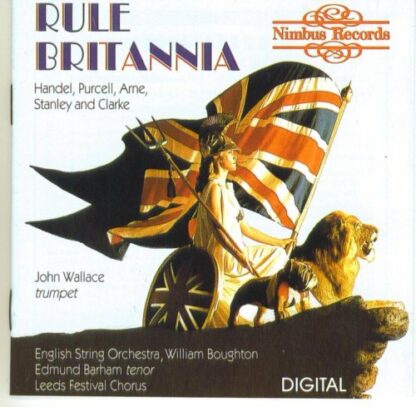 Rule Britannia: John Wallace, The Wallace Collection, Edmund Barham - Leeds Festival Chorus, English String Orchestra, William Boughton