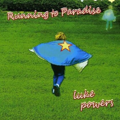 Running to Paradise [Audio CD] Luke Powers; Suzi Ragsdale; Tim Lorsch; Sam Powers; Randy Hardison; Richard Lloyd; Michael Smotherman; Tommy Spurlock; John C.F. Davis and Bradley Hartman